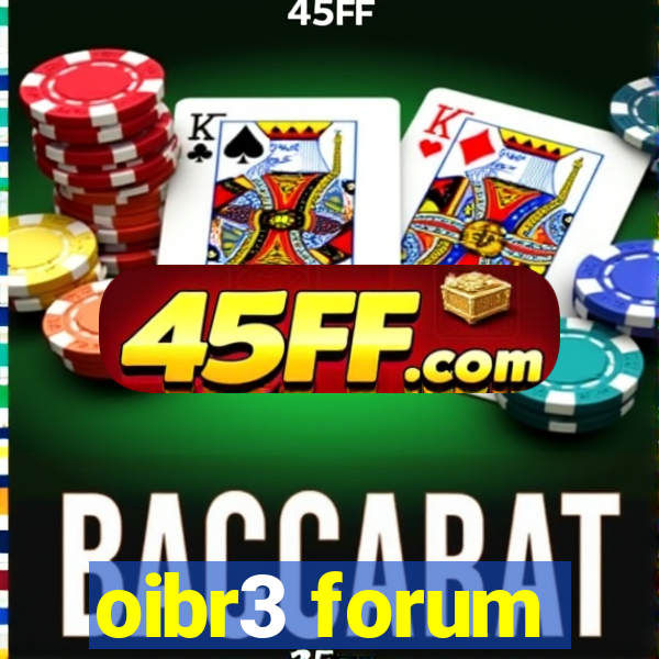 oibr3 forum